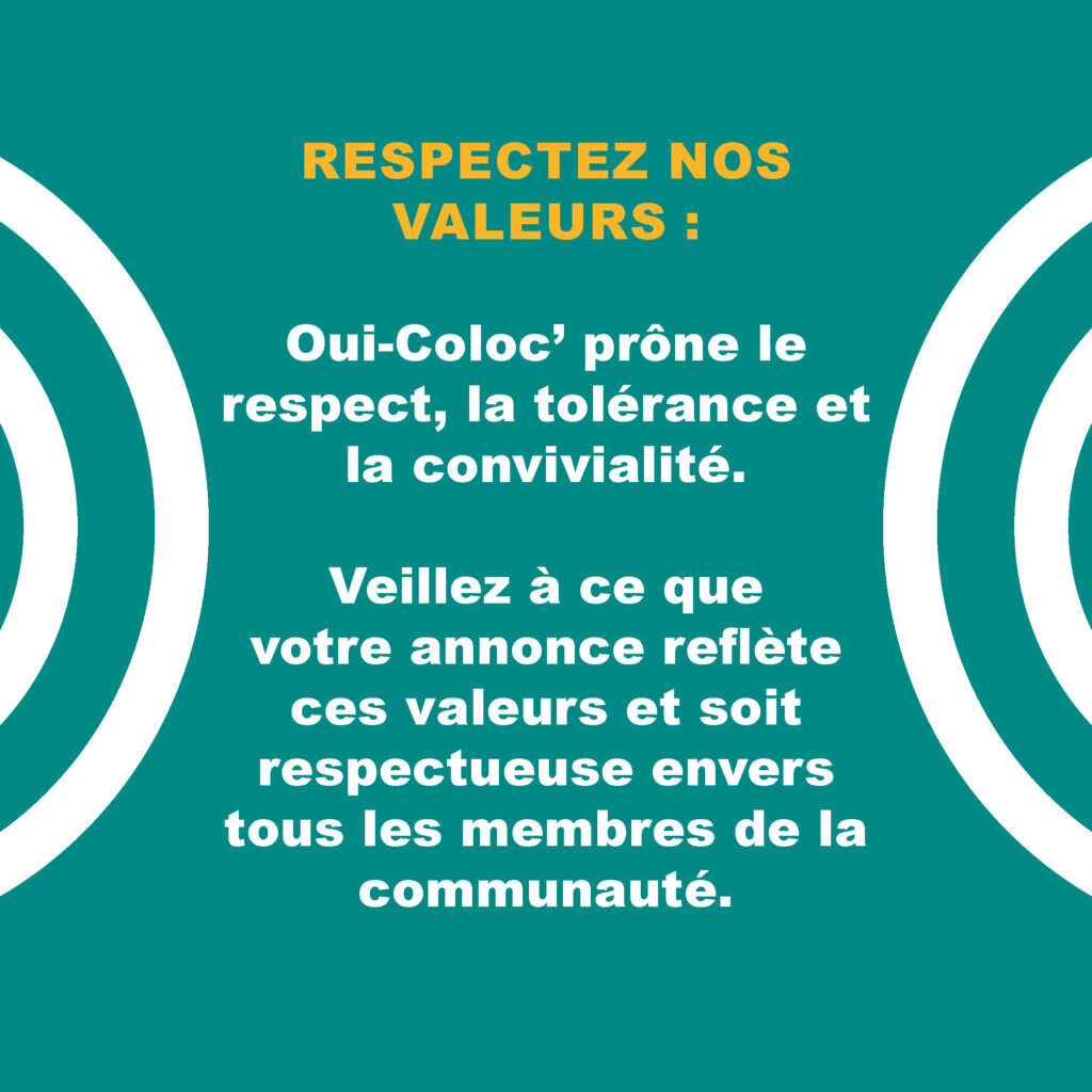 Message rappelant de respecter les valeurs de respect, de tolérance et de convivialité de Oui-Coloc dans les annonces de colocation.